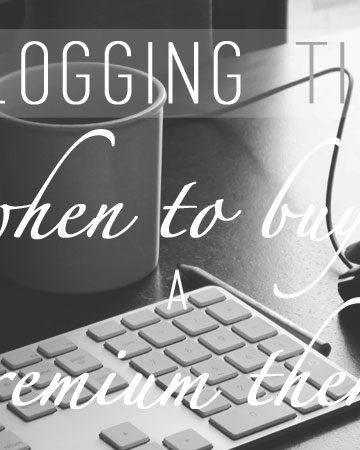 Blogging Tips: When to Buy a Premium Theme | thekitchenpaper.com