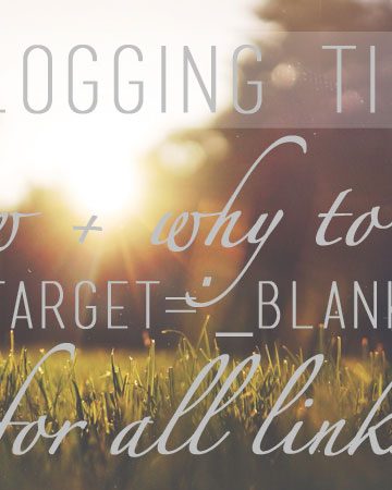 Blogging Tips: How + Why to use {target="_blank"} for all links